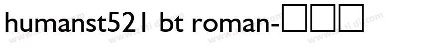 humanst521 bt roman字体转换